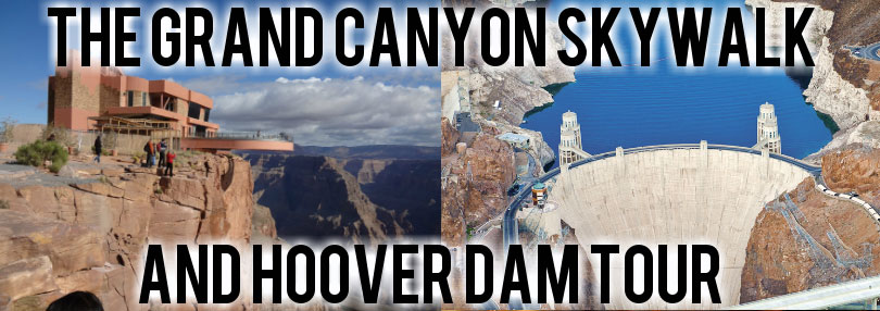 Grand Canyon Skywalk & Hoover Dam Tour